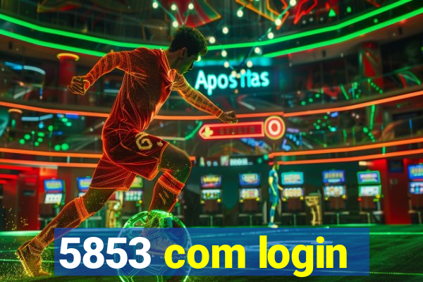 5853 com login